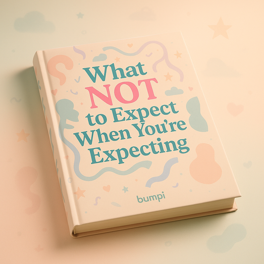 What Not to Expect When You're Expecting